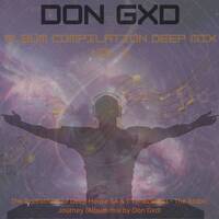 The Godfathers of Deep House SA &amp; T'TimeZer011 - The Arabic Journey (Album mix by Don Gxd) by Don Gxd