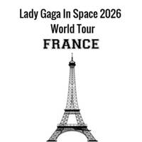 Lady Gaga In Space World Tour 2026 -FRANCE- by Lady Gaga In Space