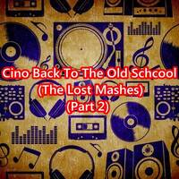 Classic House, Trance &amp; Techno - Cino Back To The Old Schcool (The Lost Mashes) (Part 2) by Cino (POR) aka Dj Cino