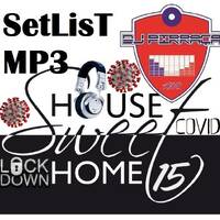House.Sweet.Home.15.LockDown.by.Dj.Pirraca by DJ PIRRAÇA