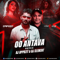 Oo Antava (2023 Remix) - DJ Oppozit &amp; DJ Clement by All Indian DJs Drive