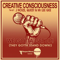 RMR009 - Creative Consciousness - We Gotta Get Up! (They Gotta Stand Down!) (Instrumental) by Respect Music