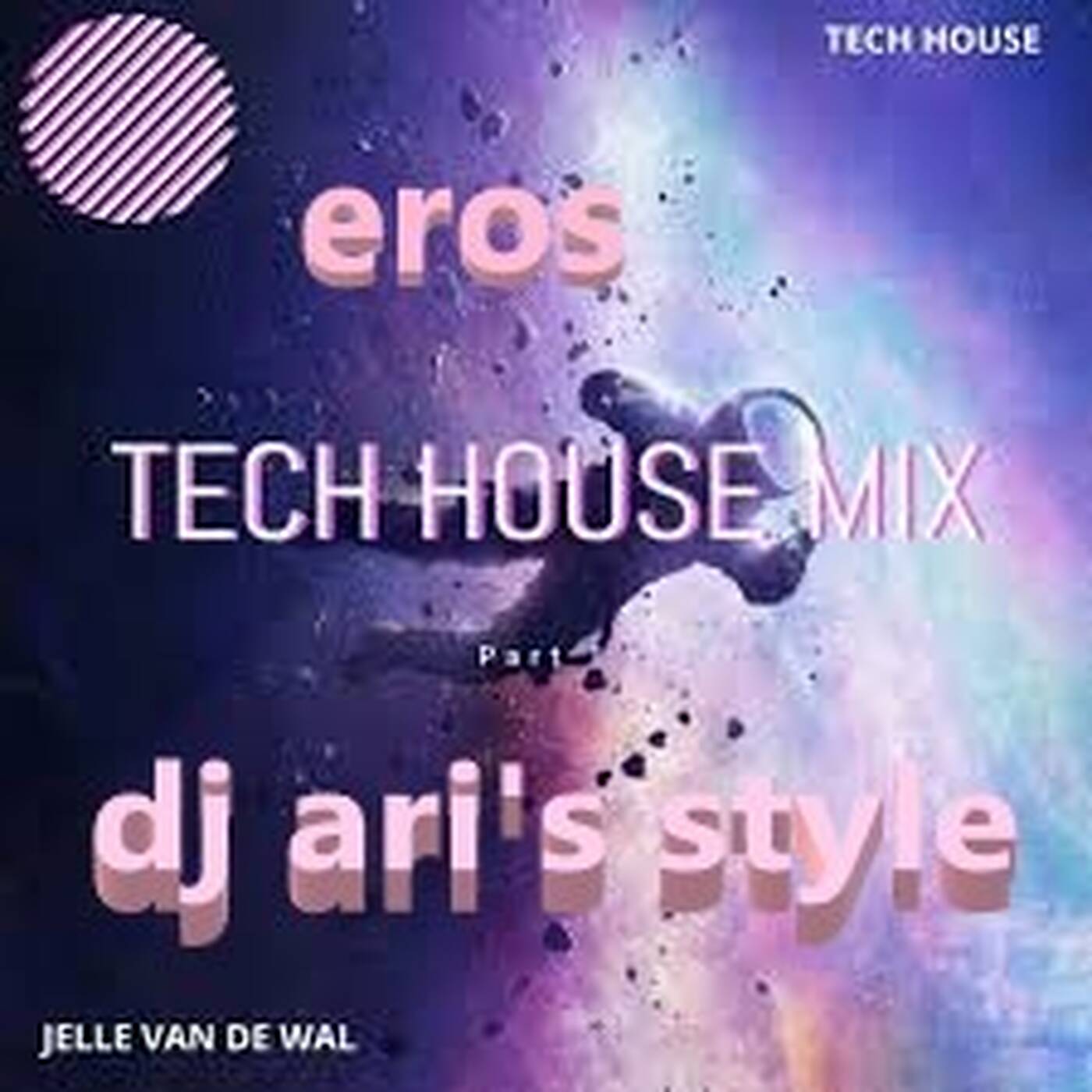 DJ ARI' S STYLE ##EROS TECH HOUSE##EP 03 episode artwork