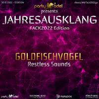 Goldfischvogel @ Jahresausklang (FACK2022 Edition) by Electronic Beatz Network