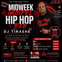 R&amp;B Hip Hop Gospel Night with DJ Tinashe 22-04-2026 on Soul Food Gospel Radio by DJ Tinashe