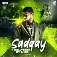 Sadqay (Bollytech 2024) - Nkd by All Indian DJs Drive