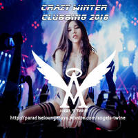 Crazy Winter Clubbing 2016 by DJ Angel's Twine (L'ange céleste de l'electro)