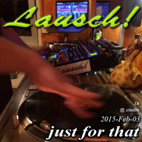 Lausch! - just for that (15-02-03) by Lausch!