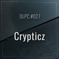 DLPC #027 - Crypticz by Dub Logic