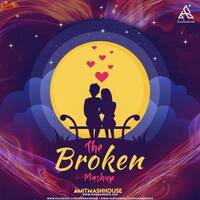 The Broken Mashup - Amitmashhouse by MumbaiRemix India™