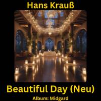 Beautiful Day (Neu) by Hans Krauß
