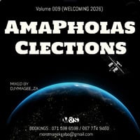 Amapholas Clections Vol.009 (Welcoming2026) Mixed By DjyMagee_ZA by DjyMagee_za