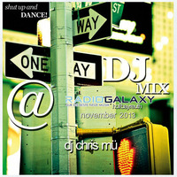 DJ ChrisMü Radio Galaxy DJ Mix November 2013 by djchrismue