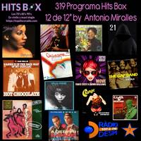 319 Programa Hits Box Vinyl Edition 12 de 12s by Antonio Miralles by Topdisco Radio