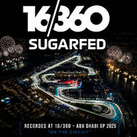 Sugarfed Live @ 16/360 Abu Dhabi F1 2025 by Sugarfed - DJ mix resource page