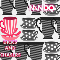 Dick &amp; Chasers by Nando
