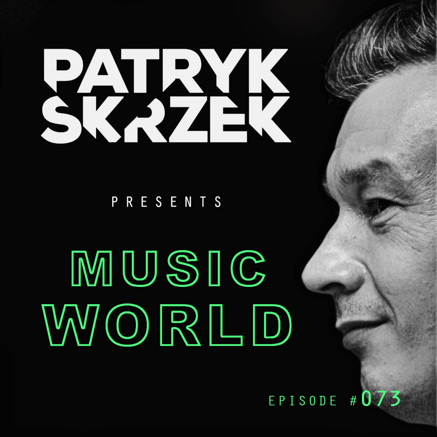 Patryk Skrzek pres. Music World: EDM #073 episode artwork
