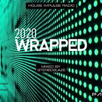 HIR Show#017 - 2020 Wrapped Part I (Mixed by Stereoblaze) by House Impulse Radio