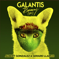 Galantis - Runaway (Albert Gonzalez & Gerard Llarch Remix)DEMO by GERARD LLARCH