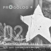 Tasmo - Some older tunes in shiny lights [progoak15] by Progolog Adventskalender [progoak21]