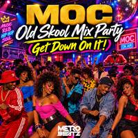 MOC Old Skool Mix Party (Get Down On It!) (Aired On 10-3-26) by Metro Beatz