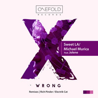 OFR051 - Sweet LA &amp; Michael Murica feat. Jolene - Wrong (Original Mix) by OneFold Records
