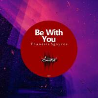 Be with You (Original Mix) by Thanasis Sgouros