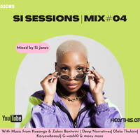 Si Sessions Mix #04 Mixed By Si Jones (VOW FM) by Si Jones (ZA)