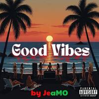Good Vibes Vol.1 by JeaMO972