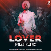 Lover - Diljit Dosanjh (Remix) - DJ Tejas by All Indian DJs Drive