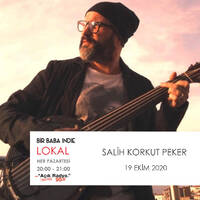 Bir Baba Indie Lokal #75: Salih Korkut Peker (19.10.2020 @Açık Radyo) by Bir Baba Indie