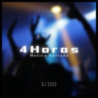 4 Horas de Full Musica Variada (2019) - DJ EXUS by DJ EXUS