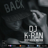 Deep House Motion (by DJ K-Ran) by K-Ran
