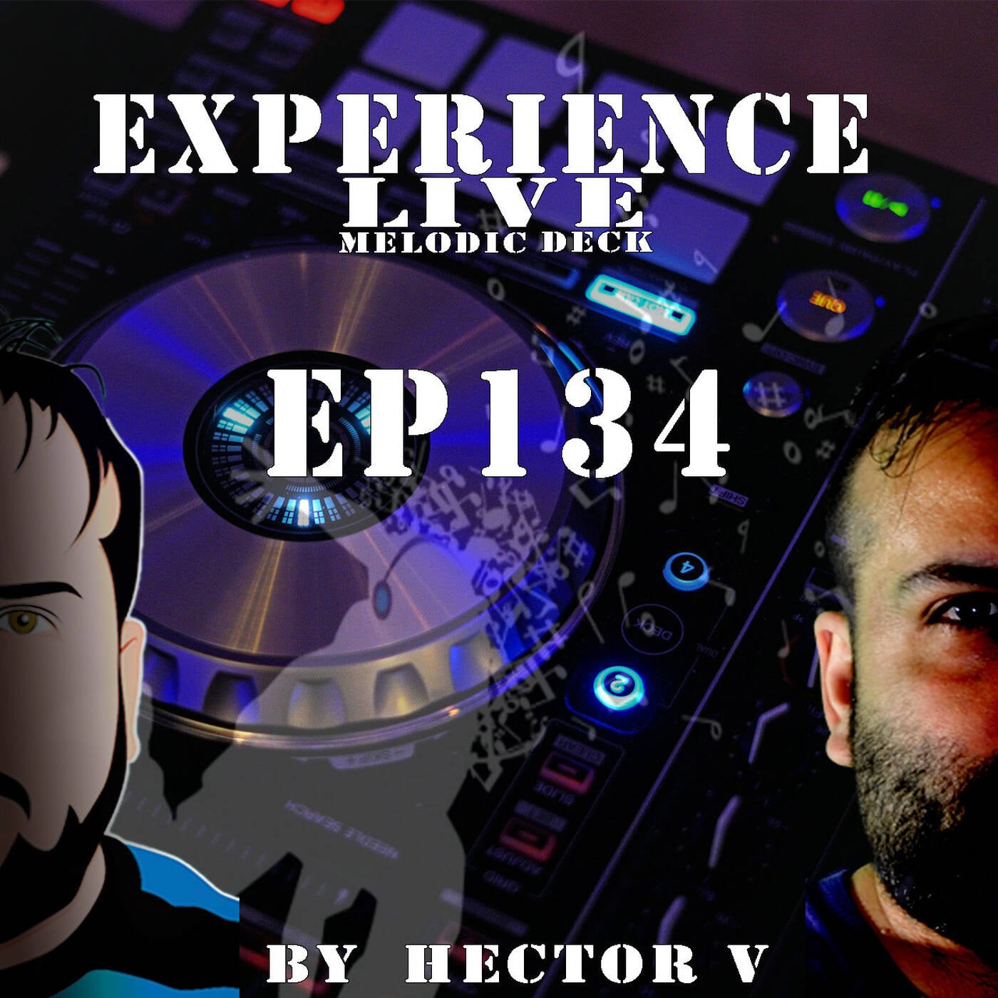 Experience Live Melodic Deck EP134 By Hector V (06-02-2025) episode artwork