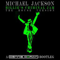 Michael Jackson - Billie's Criminal Jam (Dorian's House Mashup) by Dennis Dorian