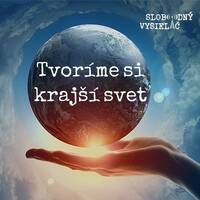 Tvor&iacute;me si kraj&scaron;&iacute; svet