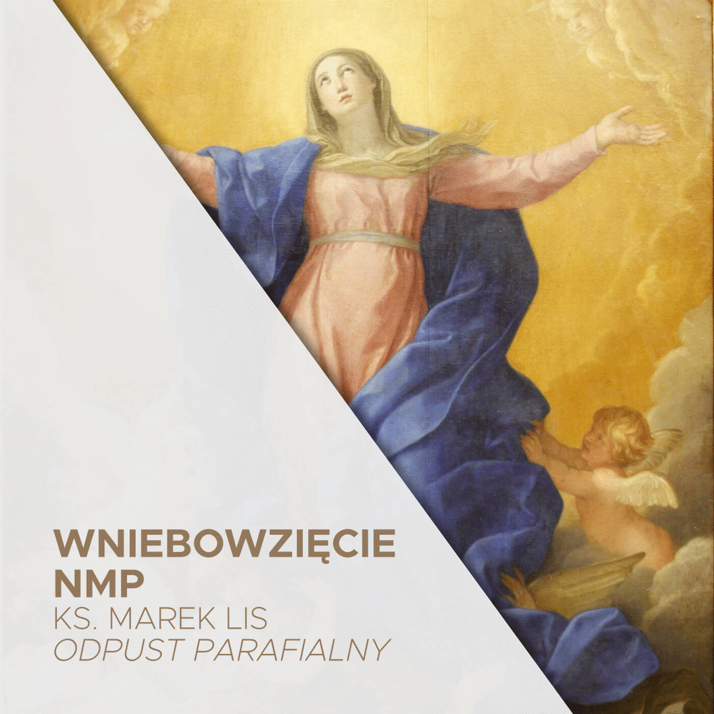 15.08.2021 - Uroczystość Odpustowa Wniebowzięcia NMP - ks. Marek Lis episode artwork
