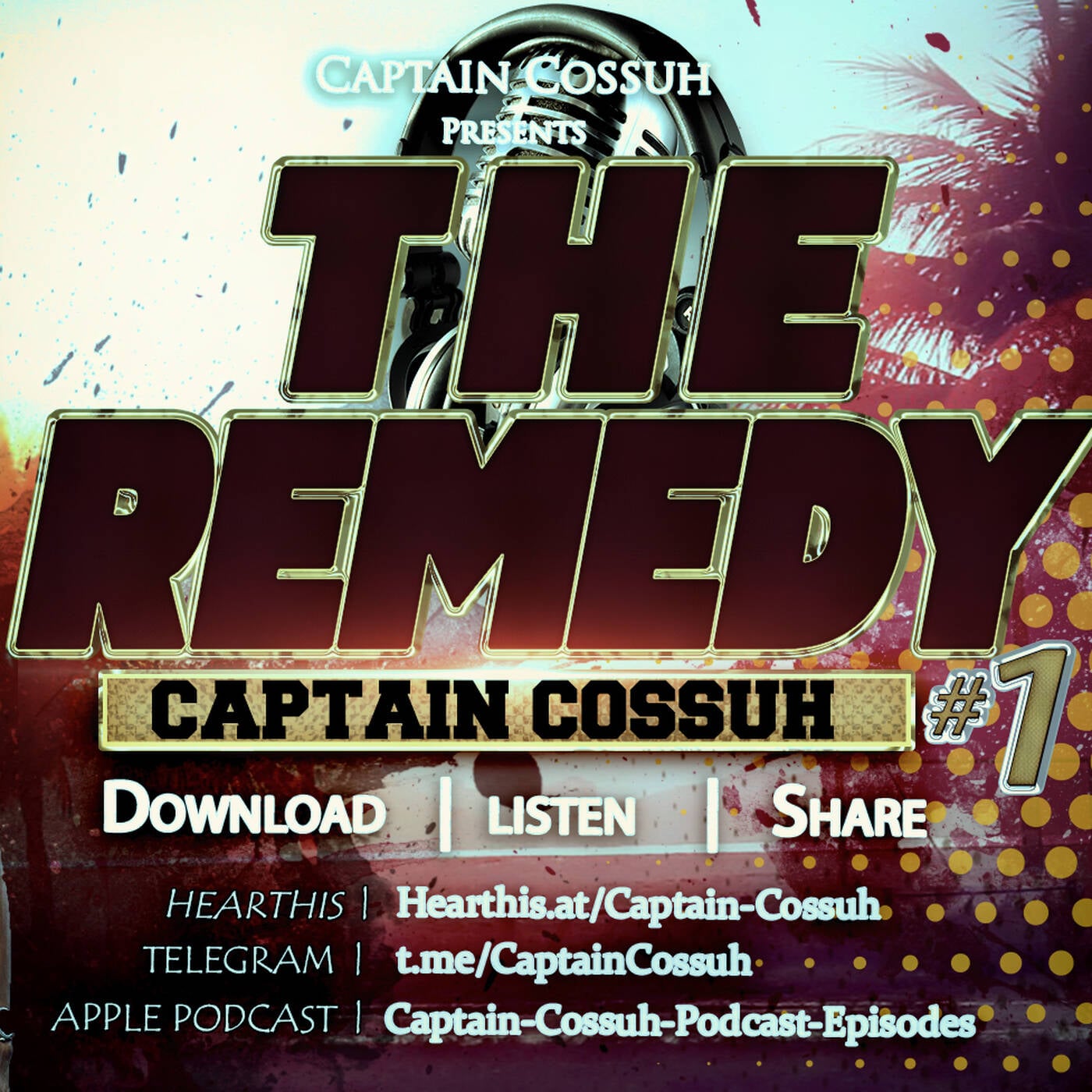 The Remedy #1 Still Fameless[Afrobeat+Dancehall+Bangers] Captain Cossuh episode artwork