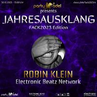 Robin Klein @ Jahresausklang (FACK2023 Edition) by Electronic Beatz Network