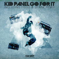 Kid Panel - Go For It (Original Mix) by Ego Shot Recordings