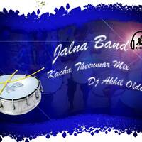 Jalna Band (Kali Kacha Theenmar Mix) By Dj Akhil Oldctiy 8074246538 by www.Djoffice.in