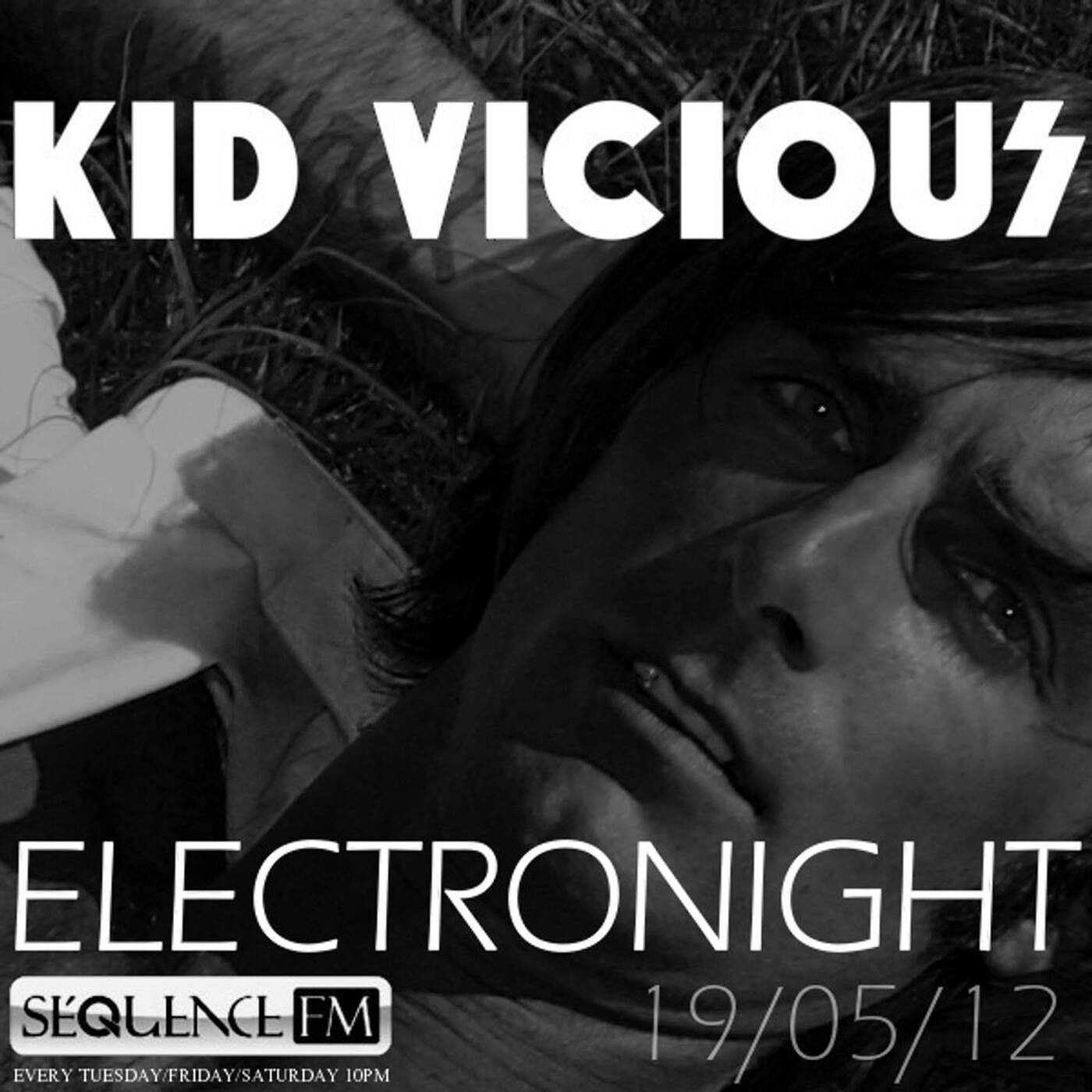 KID VICIOUS: ELECTRONIGHT 19/05/2012     episode artwork