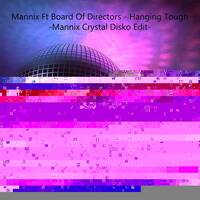 Mannix ft. Board Of Directors - Hangin' Tough (Snippet) by MANNIX