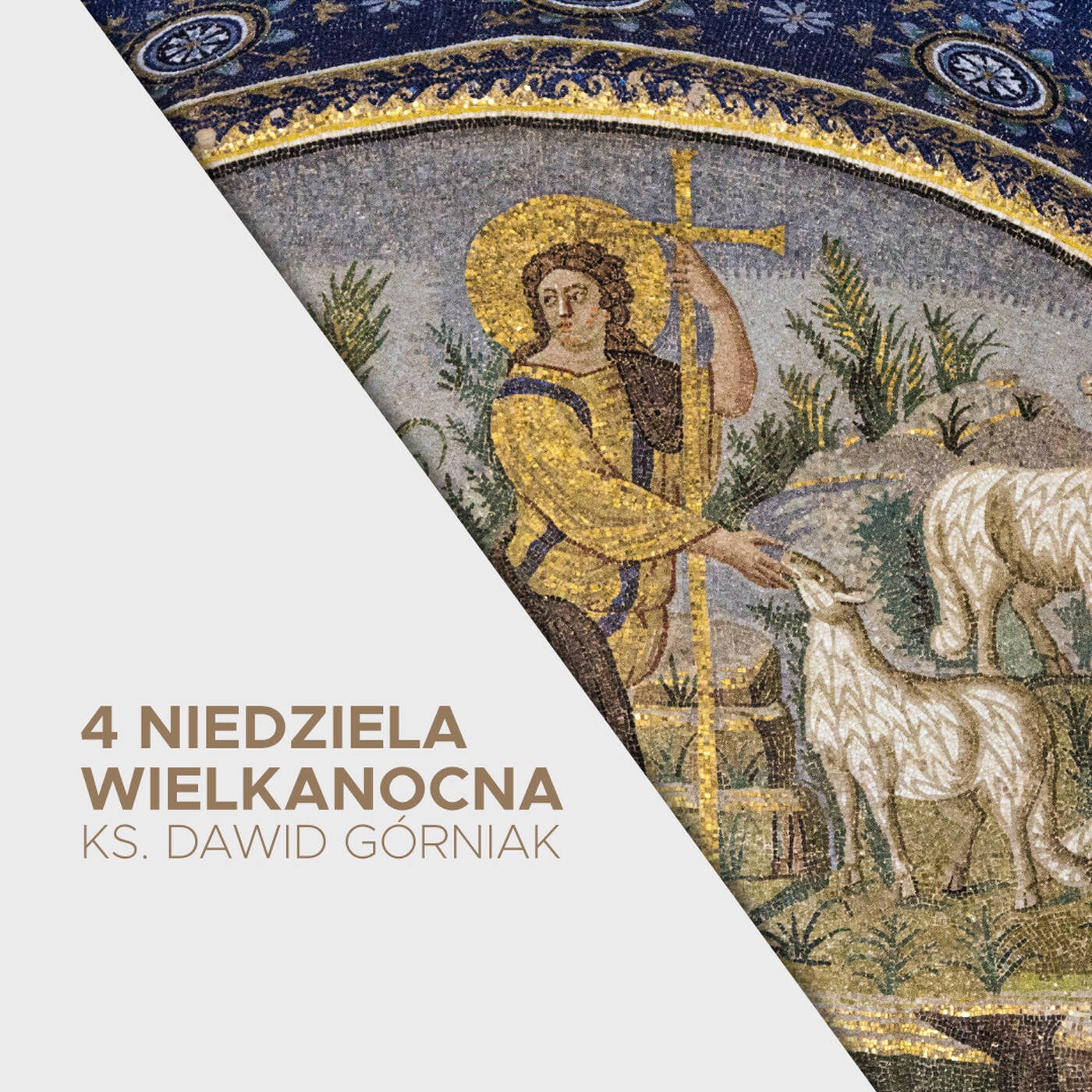 25.04.2021 - 4 Niedziela Wielkanocna B - ks. Dawid Górniak episode artwork