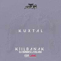 Kíilbanak (Dj Bribiesca Remix) by Dj Bribiesca