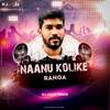 NAANU KOLIKE RANGA_ DANCE MIX_ DJ VJY