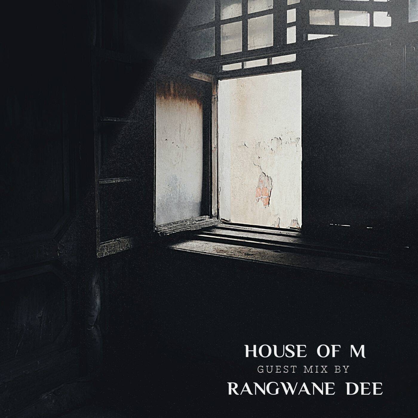 House Of M Ep5 guest mix by Rangwane Dee episode artwork