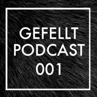 GEFELLT Podcast 001 - FRANCA by Feines Tier