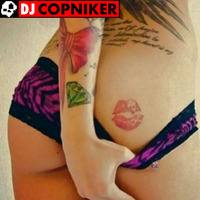 Dj Copniker - Kiss my Ass by Dj Copniker