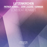 Lutzenkirchen: Lovebeat (Patrick Kunkel Remix) / Snippet by Patrick Kunkel (Cocoon Recordings, Suara, Form, Leena, Kling Klong)